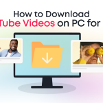 How to Download Youtube Videos on PC for Free