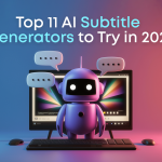 Top 11 AI Subtitle Generators for Video Content in 2025