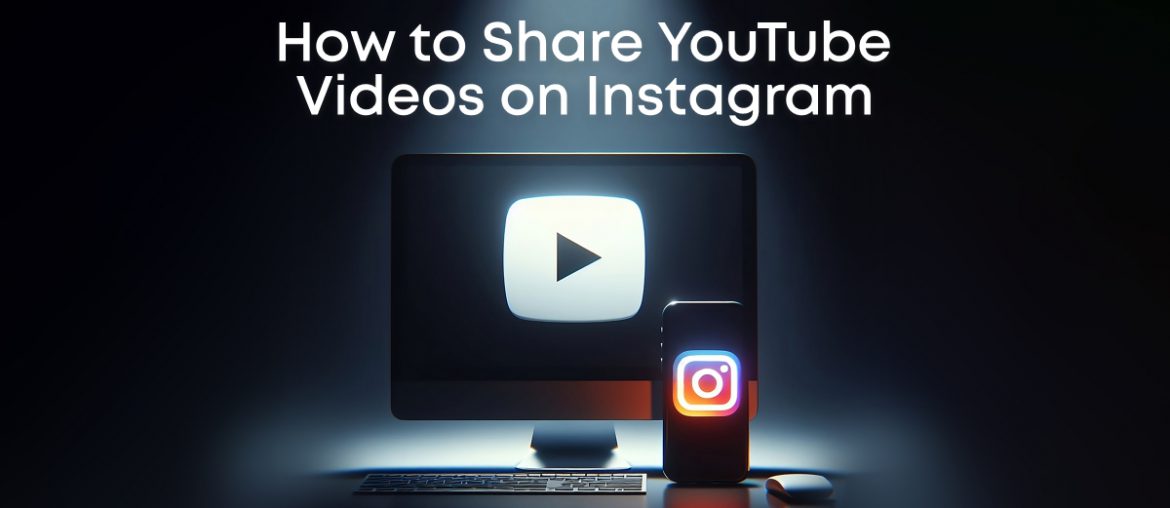 How to Share YouTube Videos on Instagram