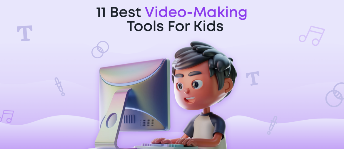 11 Best Video Making Tools for Kids (2025)