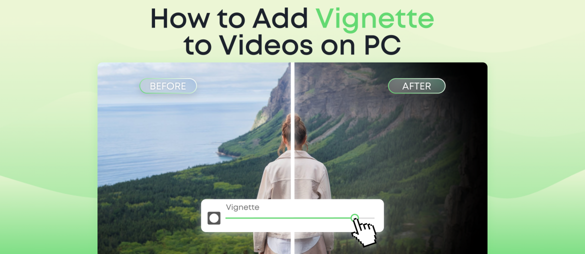 How to Add Vignette Effect to Videos on PC