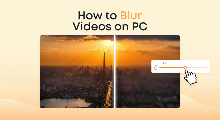 How to Blur Videos on PC